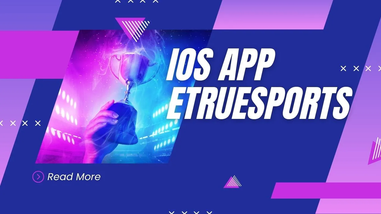 A Beginner's Guide to ios app etruesports